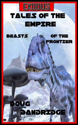 [Exodus: Tales of The Empire 01] • Beasts of the Frontier